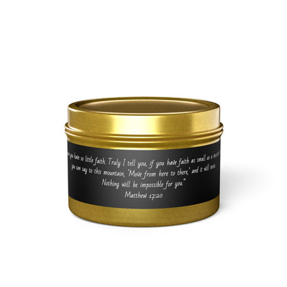 Bible Verse Matthew 17:20 | Soy Candle Tin