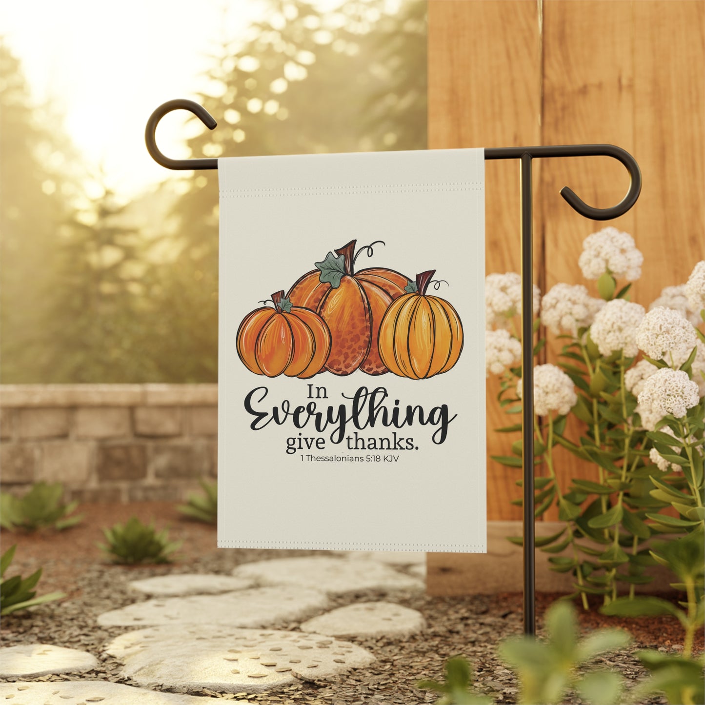 In Everything Give Thanks | Garden Flag