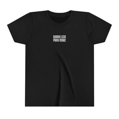 Worry Less Pray More | Youth T-Shirt