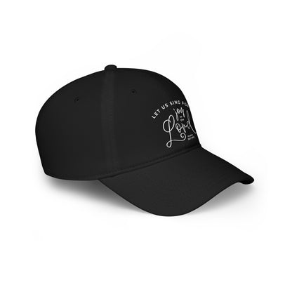 Let Us Sing for Joy to the Lord | Baseball Cap