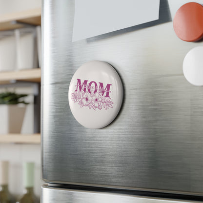 Mom I Love You | Button Magnet