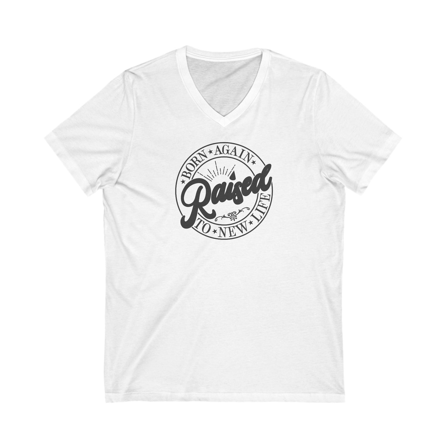 Born Again Raised to New Life | V-Neck T-Shirt