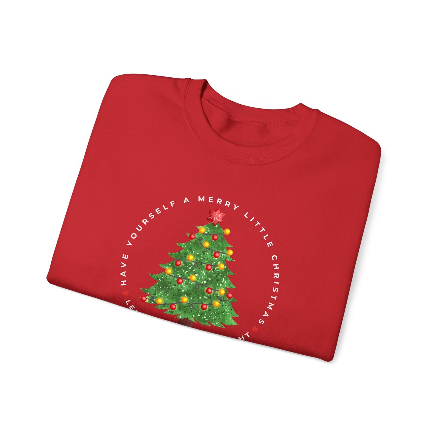 Have Yourself a Merry Little Christmas | Sweatshirt