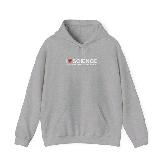 I Love Science (The Study of God's Work) | Hoodie