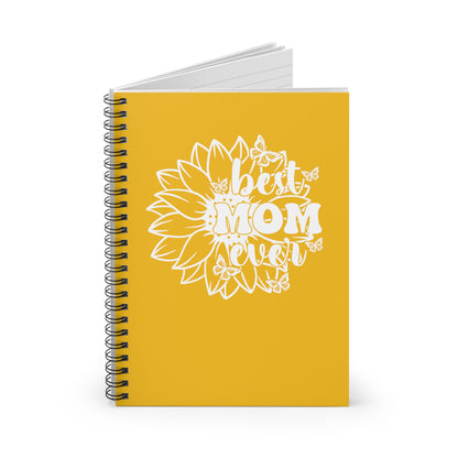 Best Mom Ever | Spiral Notebook Journal