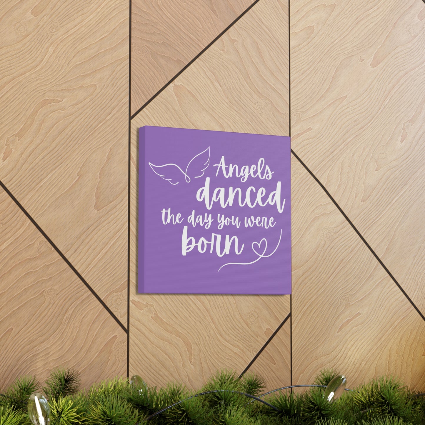 Angels Danced the Day You Were Born | Small or Large Canvas (Purple)