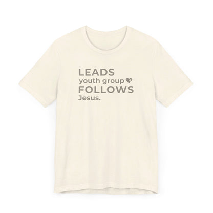 Leads Youth Group Follows Jesus | T-Shirt