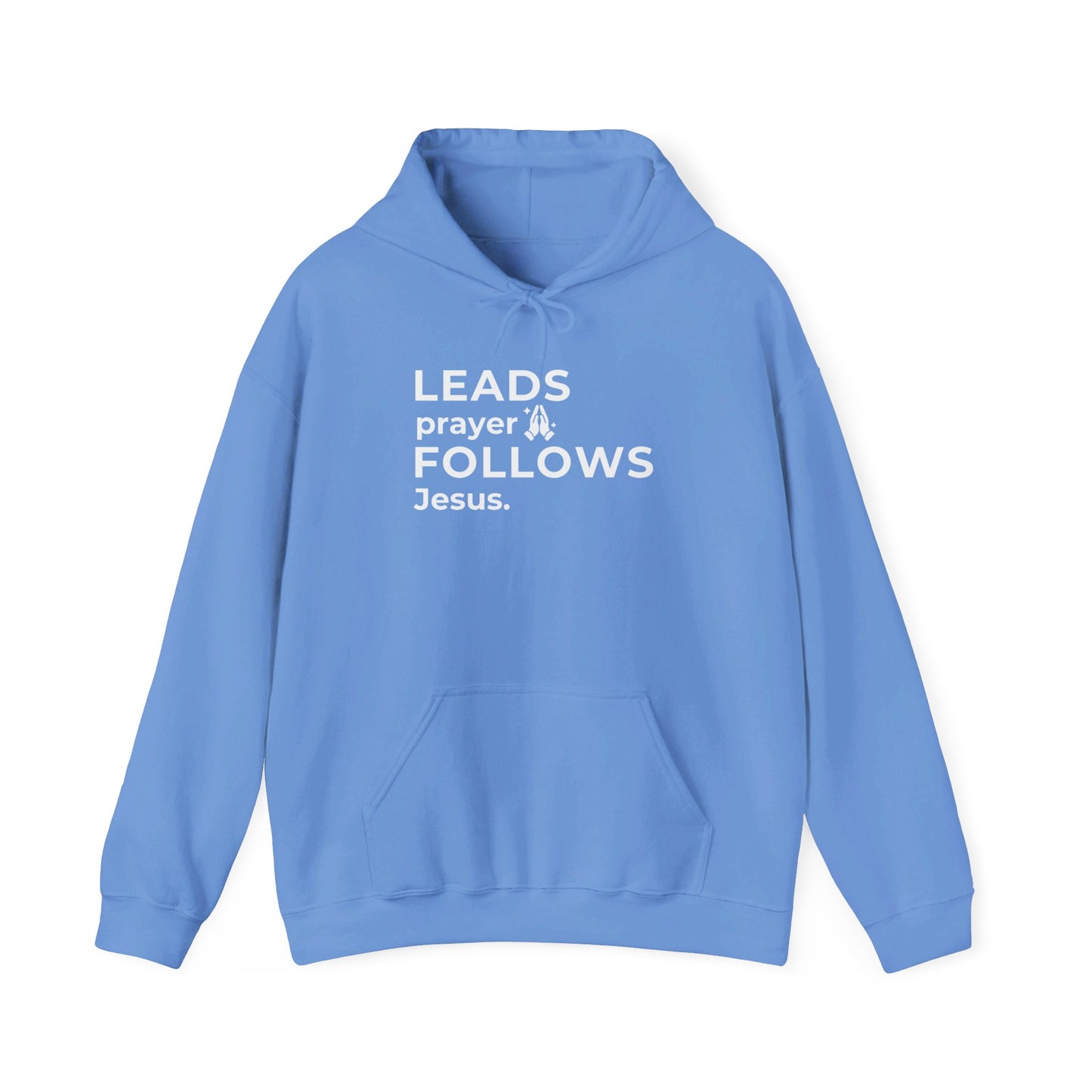 Leads Prayer Follows Jesus | Hoodie