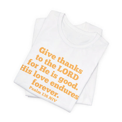 Give Thanks to the Lord | T-Shirt