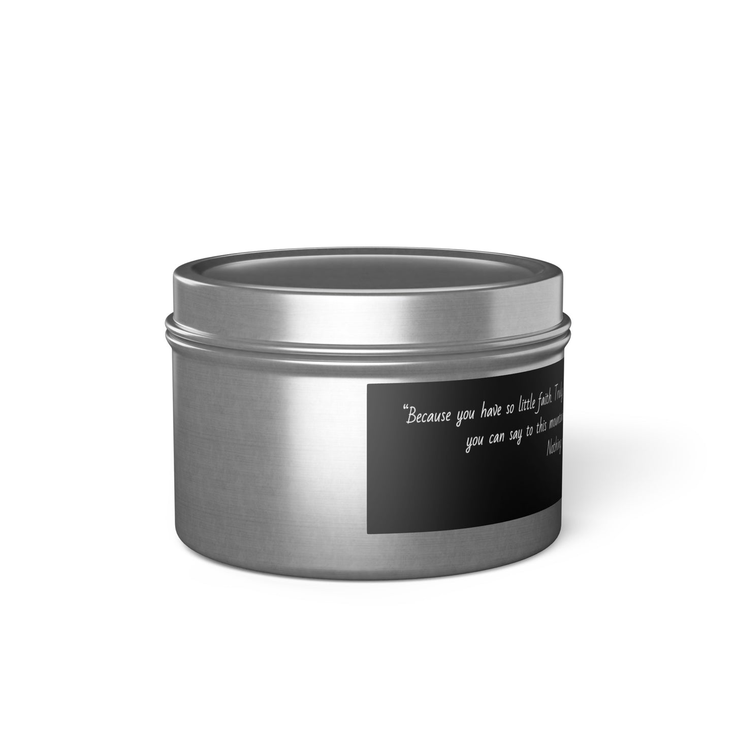 Bible Verse Matthew 17:20 | Soy Candle Tin